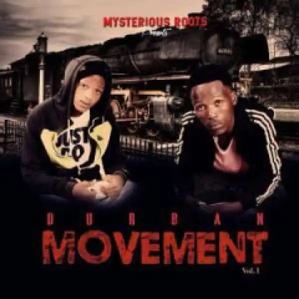 Mysterious Roots - Durban Groovers  (Gqom Mix)